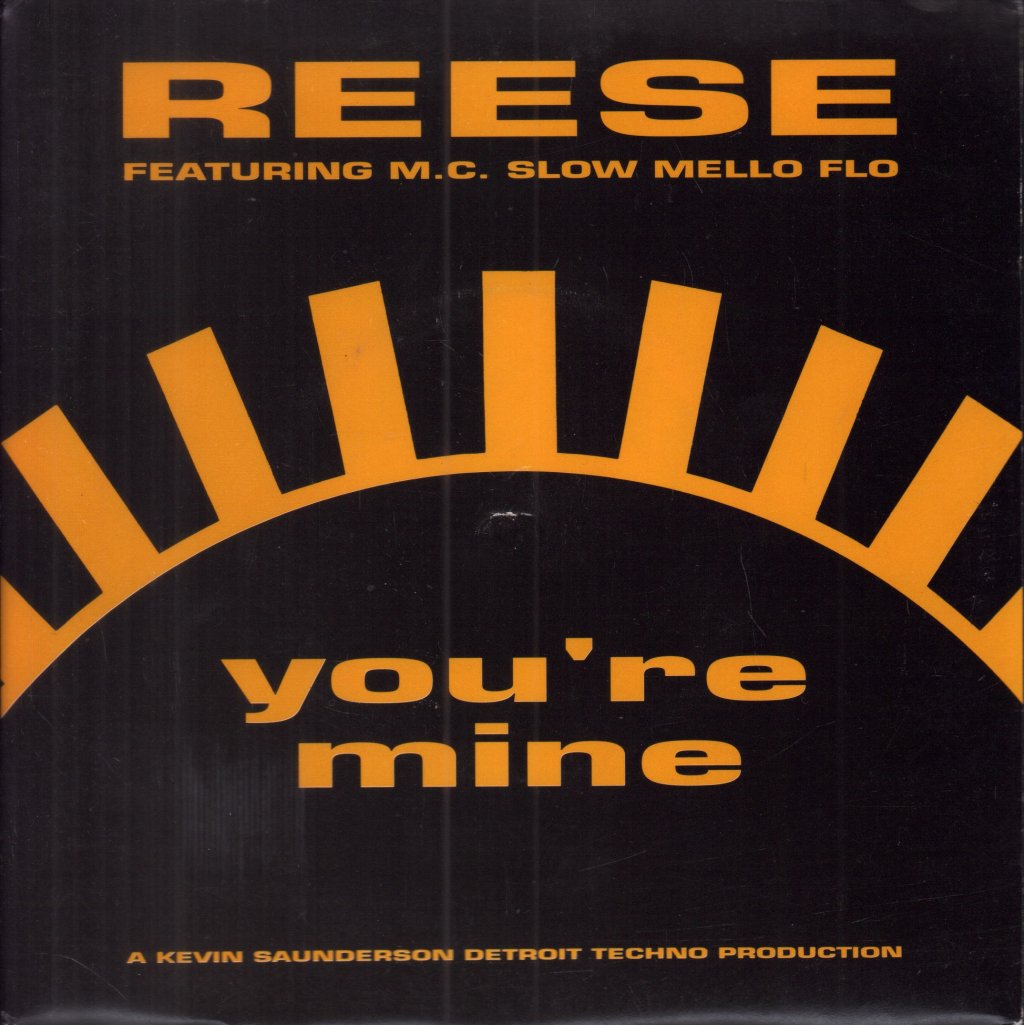 Reese Featuring M.C. Slow Mello Flo - You're Mine - 7 Inch