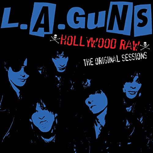 LA Guns - Hollywood Raw ? the Original Sessions - Double Cd