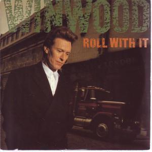 Steve Winwood - Roll With It - 7 Inch