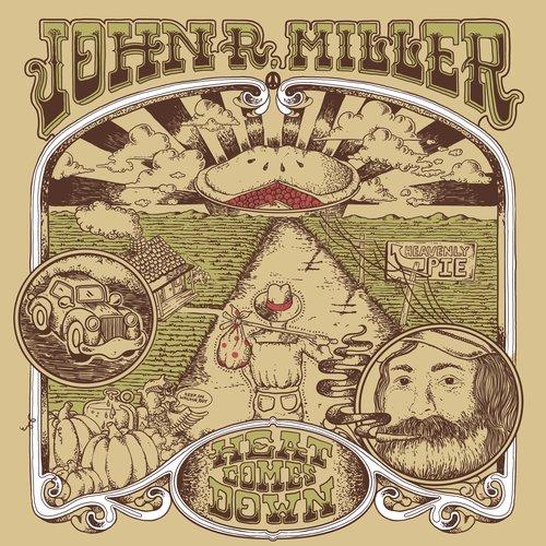 John R. Miller - Heat Comes Down (Deluxe) - Cd