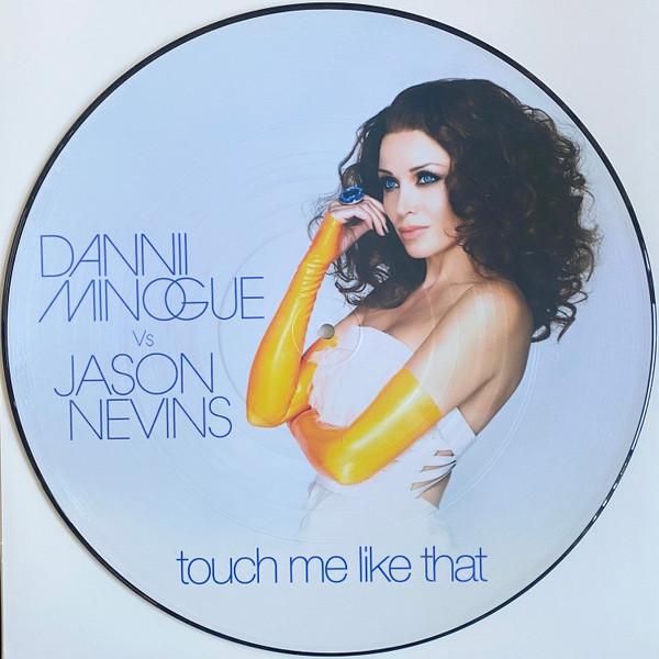 Dannii Minogue Vs Jason Nevins - Touch Me Like That - 12 Inch