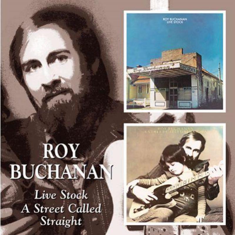 Roy Buchanan - Live Stock / A Street Called Straight - Cd
