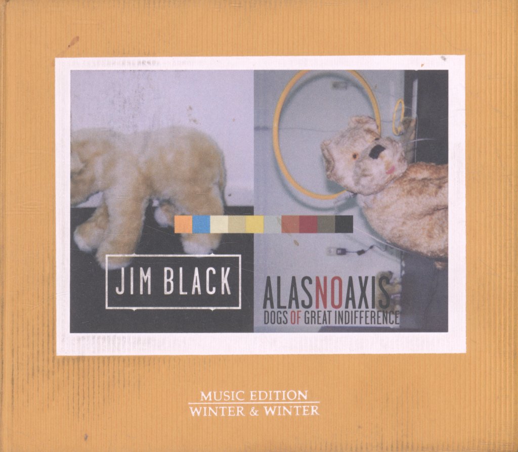 Jim Black, Alasnoaxis - Dogs Of Great Indifference - Cd