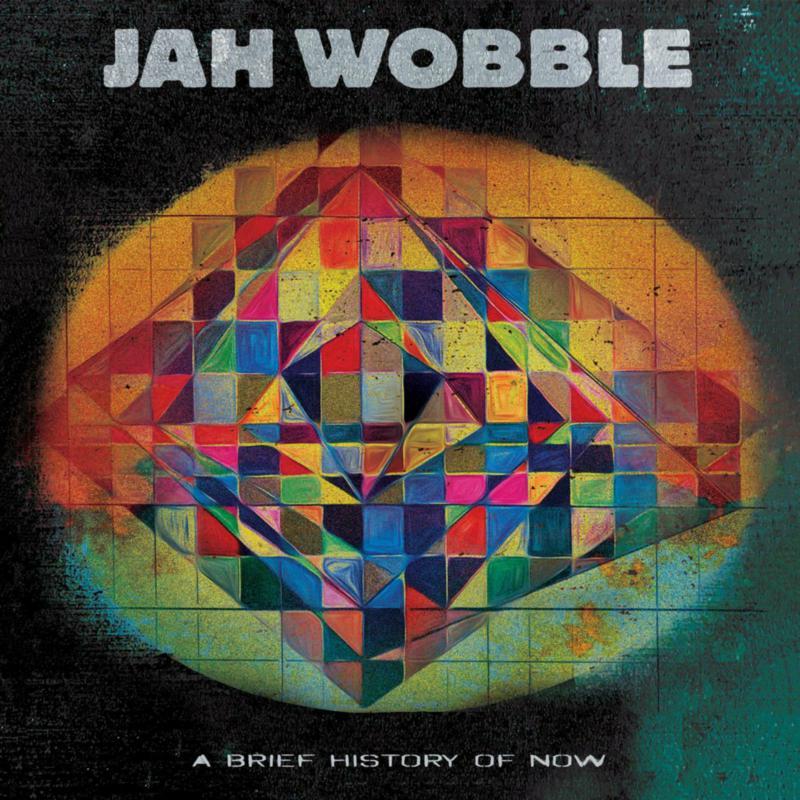 Jah Wobble - A Brief History of Now - Cd
