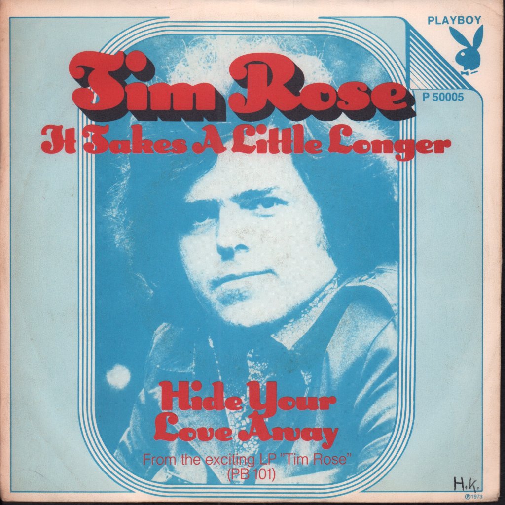Tim Rose - It Takes A Little Longer - 7 Inch