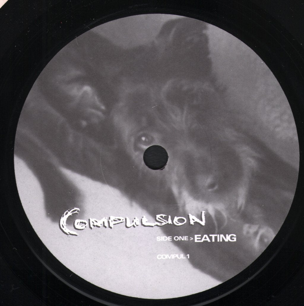 Compulsion - Eating - 7 Inch