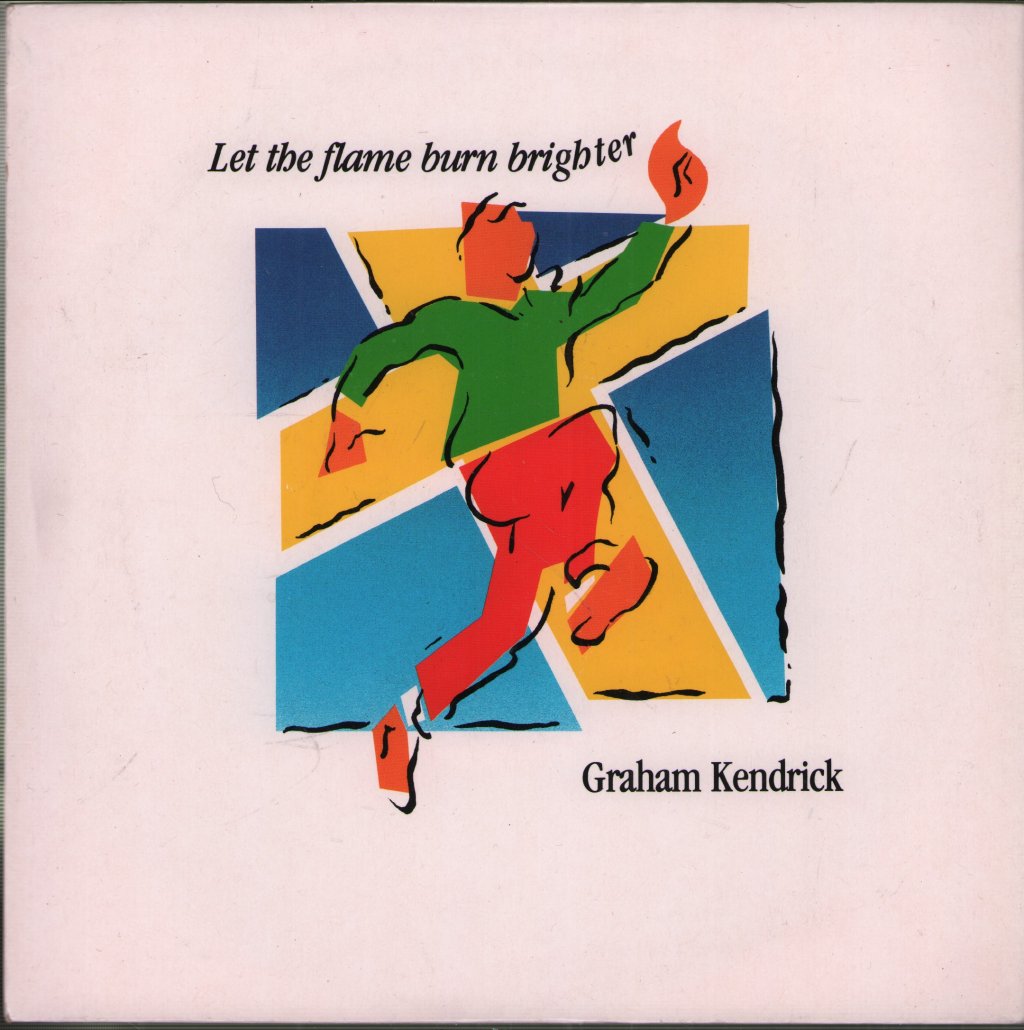 Graham Kendrick - Let The Flame Burn Brighter - 7 Inch