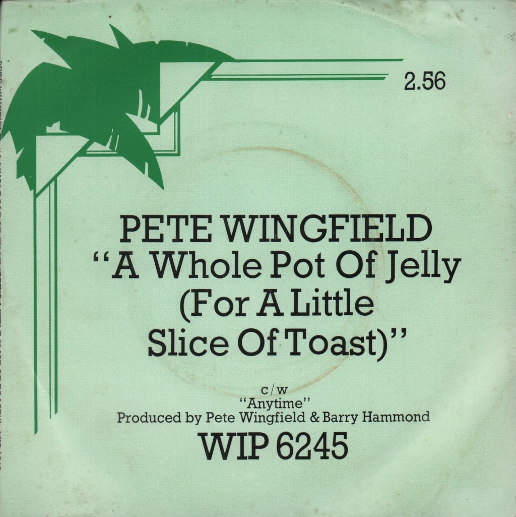 Pete Wingfield - A Whole Pot Of Jelly For A Little Slice Of Toast - 7 Inch