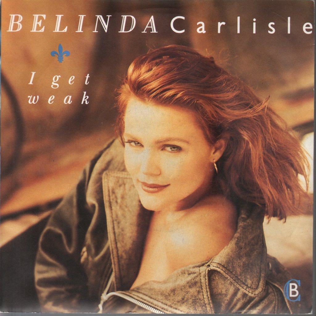 Belinda Carlisle - I Get Weak - 7 Inch