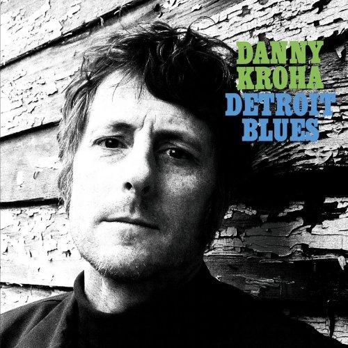 Danny Kroha - Detroit Blues - Lp