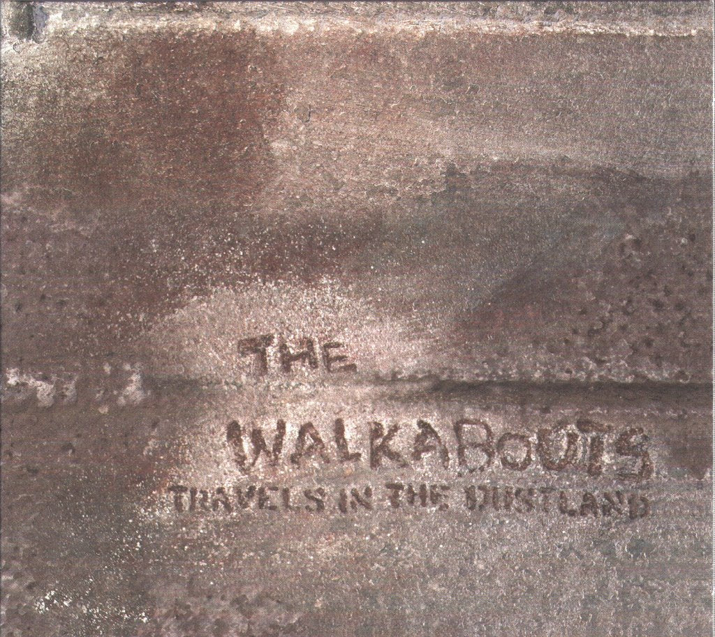 Walkabouts - Travels In The Dustland - Cd