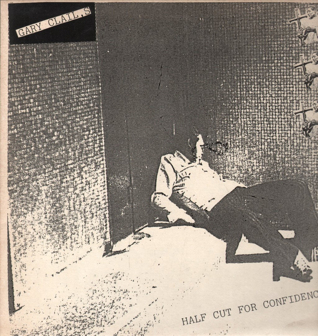 Gary Clail - Half Cut For Confidence - 12 Inch