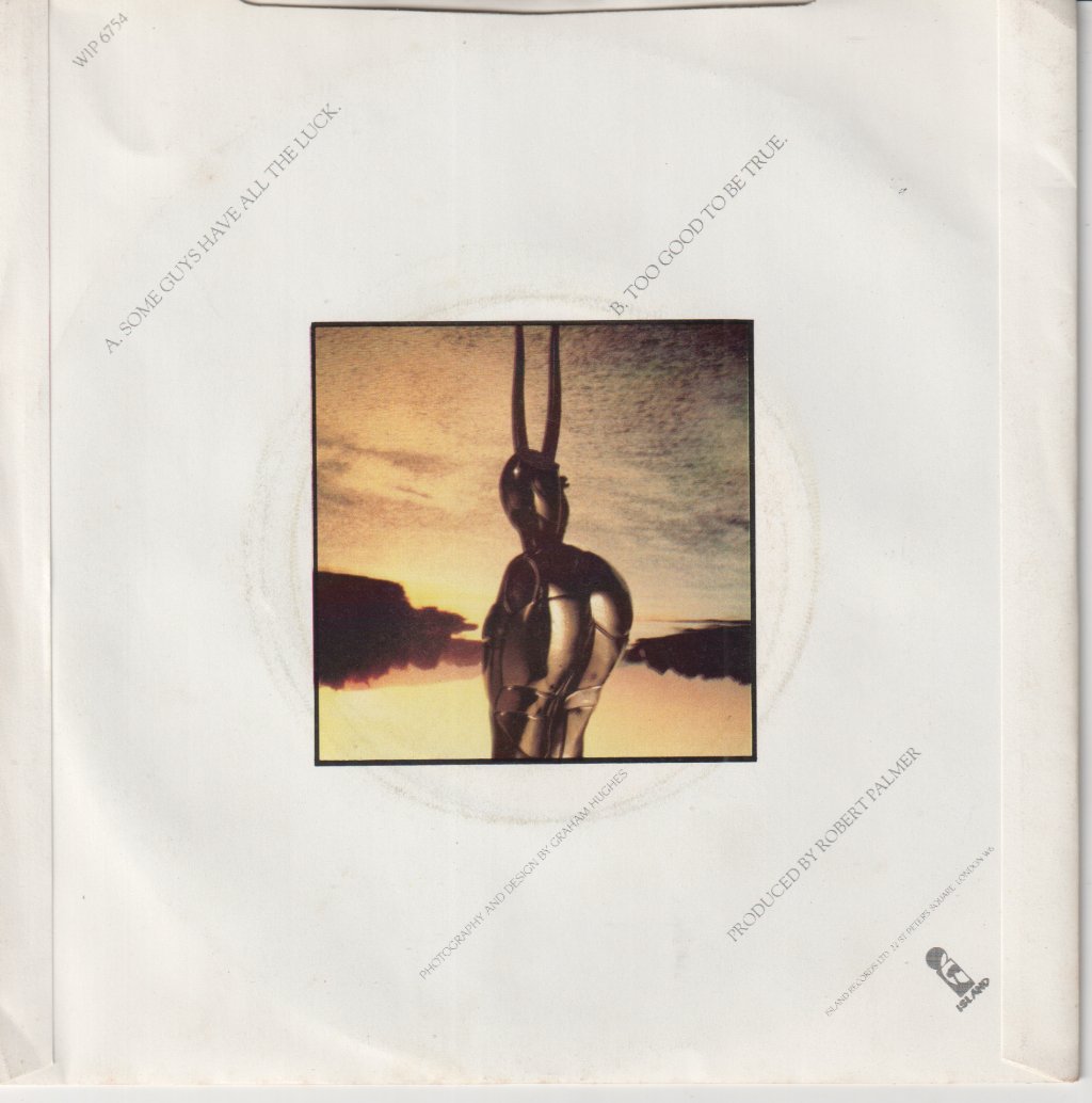 Robert Palmer - Some Guys Have All The Luck - 7 Inch
