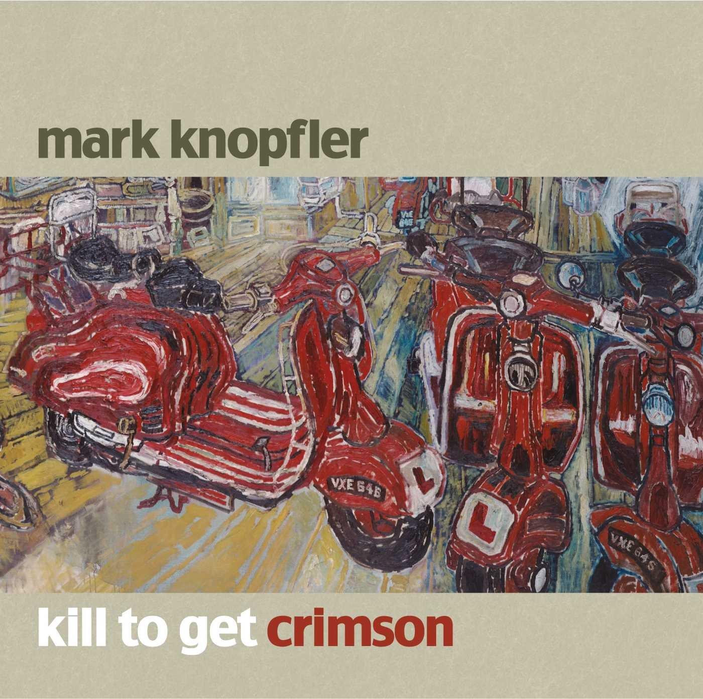 Mark Knopfler - Kill To Get Crimson - Cd