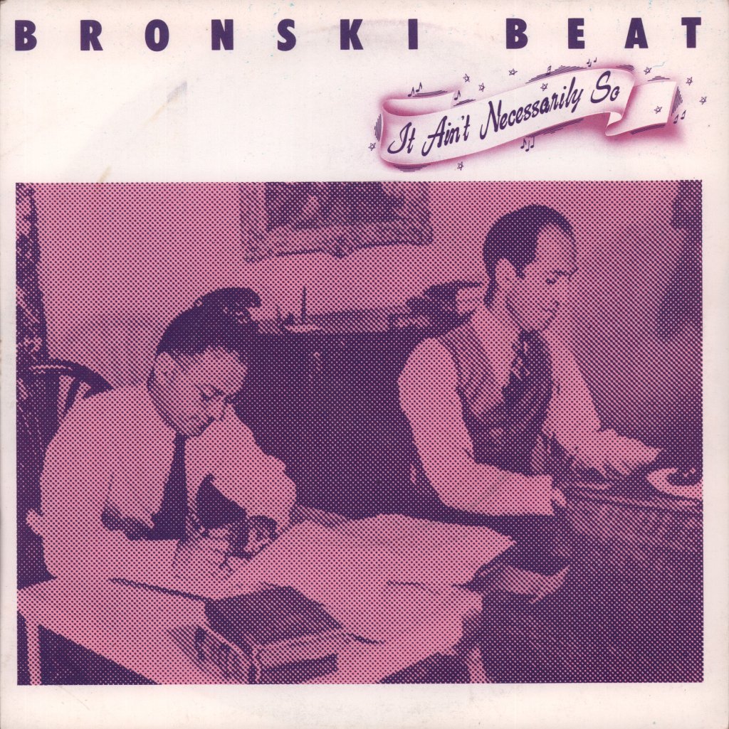 Bronski Beat - It Ain't Necessarily So - 7 Inch