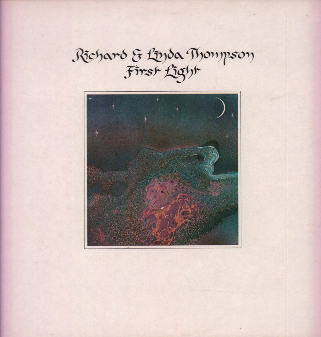 Richard And Linda Thompson - First Light - Lp