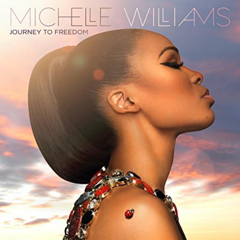 Michelle Williams - Journey To Freedom - Cd