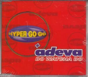 Hyper Go Go And Adeva - Do Watcha Do - Cd