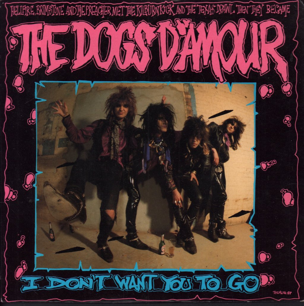 Dogs D'amour - I Don't Want You To Go - 7 Inch
