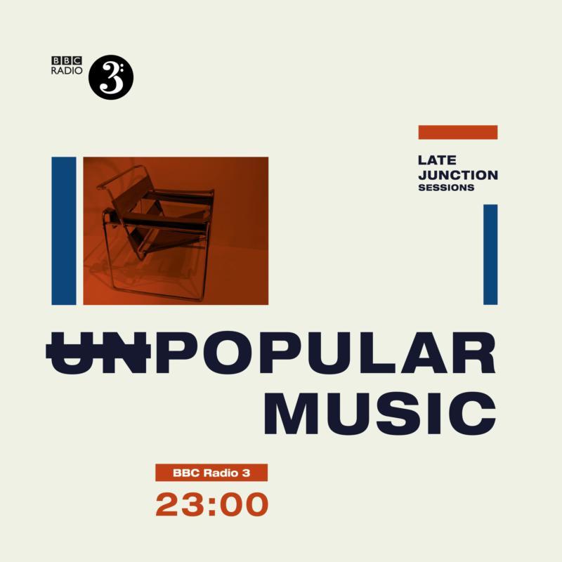 Unpopular Music: Late Juction Sessions - Bbc Late Junction Sessions: Unpopular Music - Double Lp