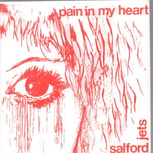 Salford Jets - Pain In My Heart - 7 Inch