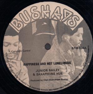 Junior Bailey And Saxaphone Hue - Happiness And Not Loneliness - 12 Inch