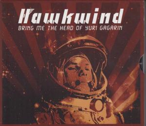 Hawkwind - Bring Me The Head Of Yuri Gagarin - Cd