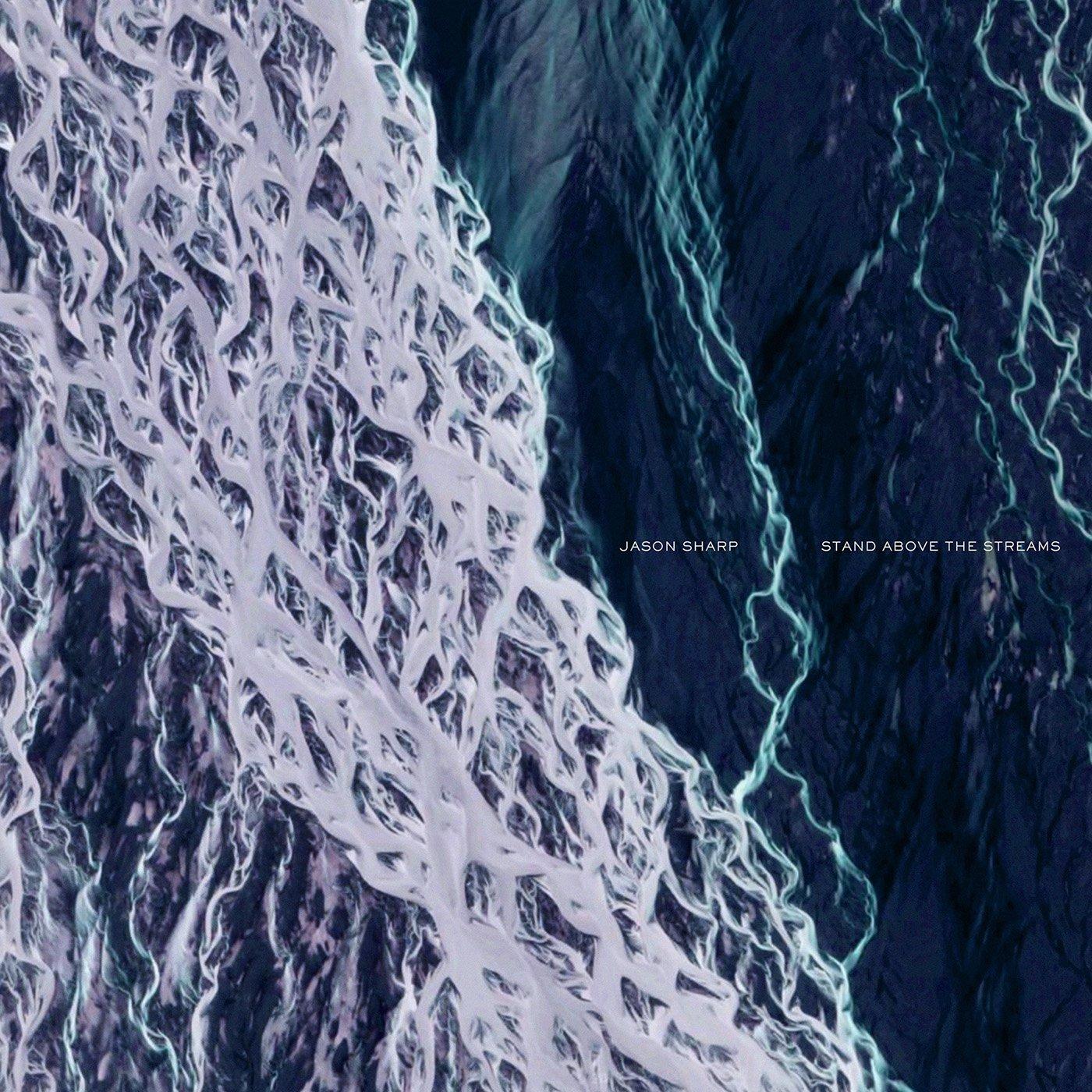 Jason Sharp - Stand Above the Streams - Lp