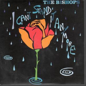 Bishops (Indie Group) - I Can't Stand It Anymore - 7 Inch