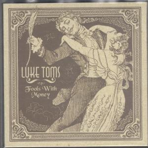 Luke Toms - Fools With Money - Double 7 Inch