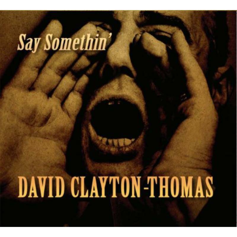David Clayton-Thomas - Say Somethin - Cd