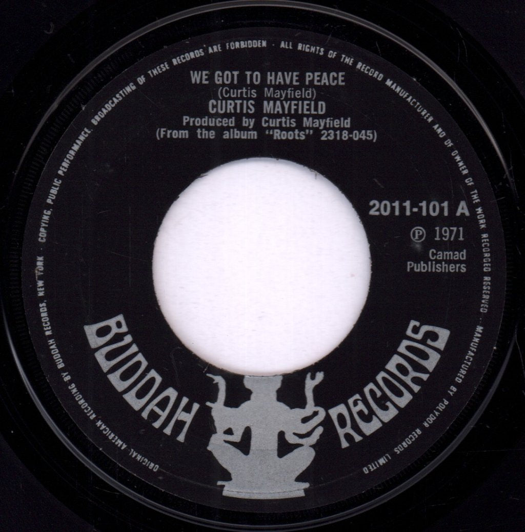 Curtis Mayfield - We Got To Have Peace - 7 Inch