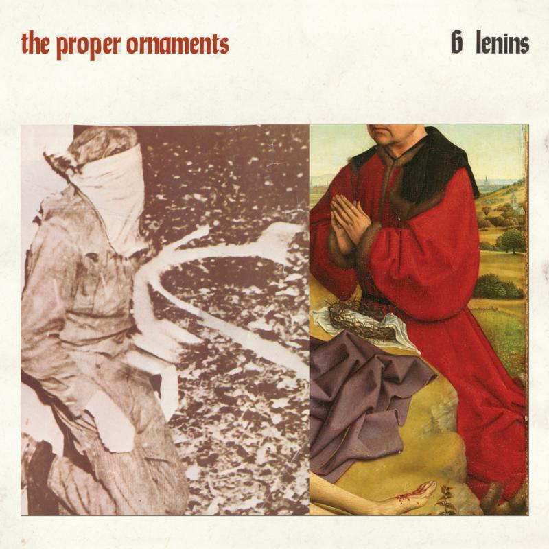Proper Ornaments - 6 Lenins - Lp