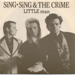 Sing Sing And The Crime - Little Man - 7 Inch