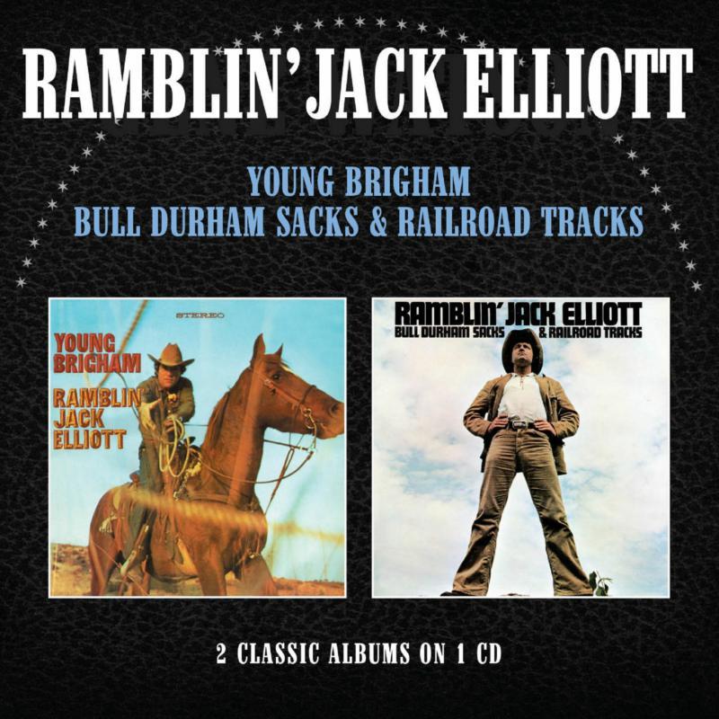 Ramblin' Jack Elliott - Young Brigham / Bill Durham Sacks & Railroad Tracks (Jewel Case) - Cd