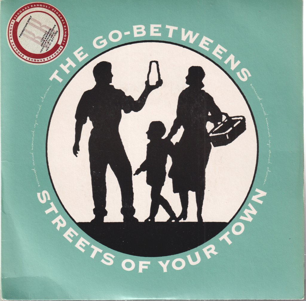 Go-Betweens - Streets Of Your Town - 7 Inch