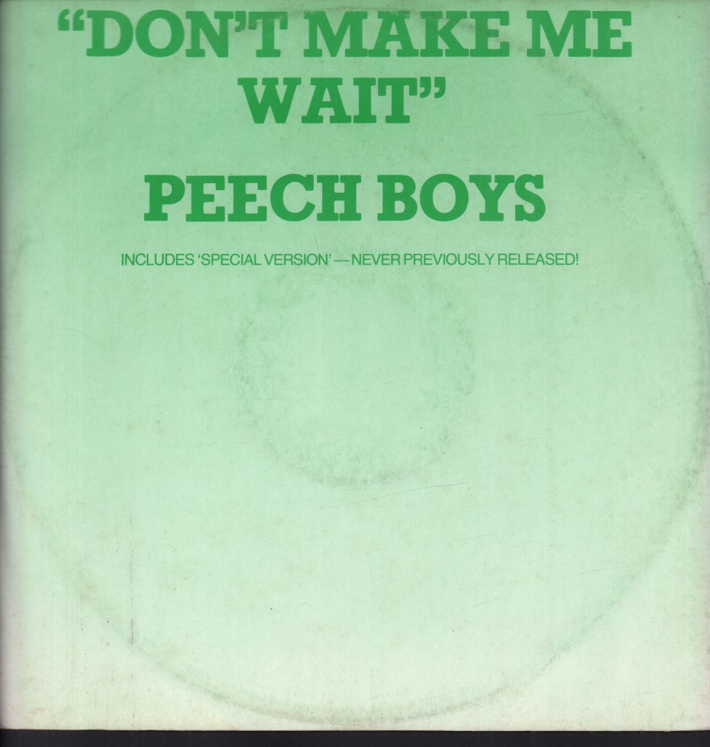 Peech Boys - Don't Make Me Wait - 12 Inch