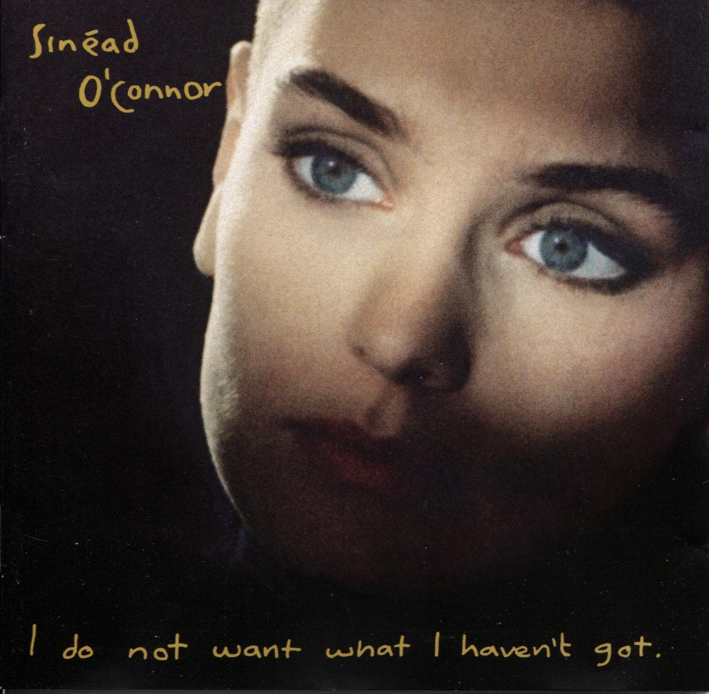 Sinead O'Connor - I Do Not Want What I Haven't Got - Cd