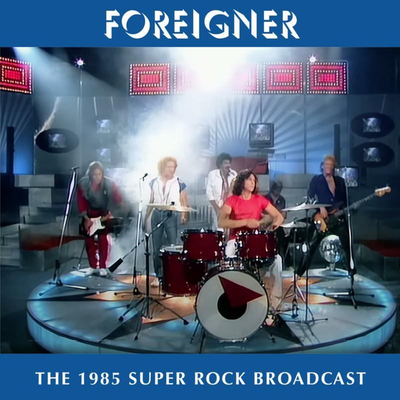 Foreigner - 1985 Super Rock Broadcast - Cd