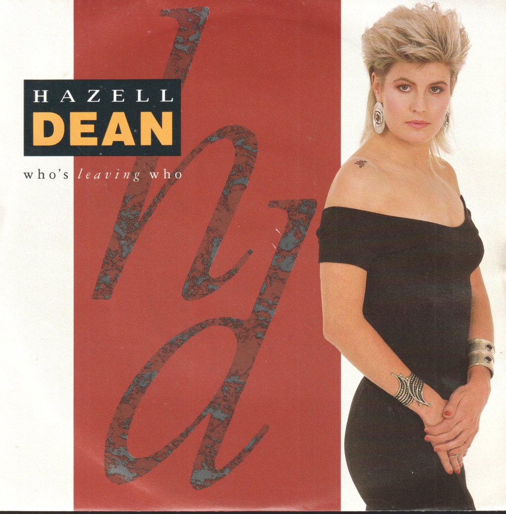 Hazell Dean - Who's Leaving Who - 7 Inch