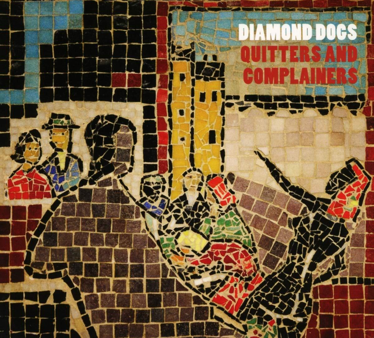 Diamond Dogs - Quitters & Complainers - Double Cd
