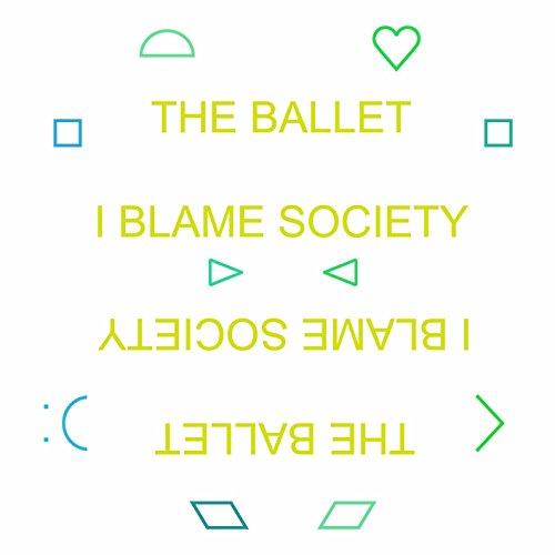 Ballet - I Blame Society - Lp