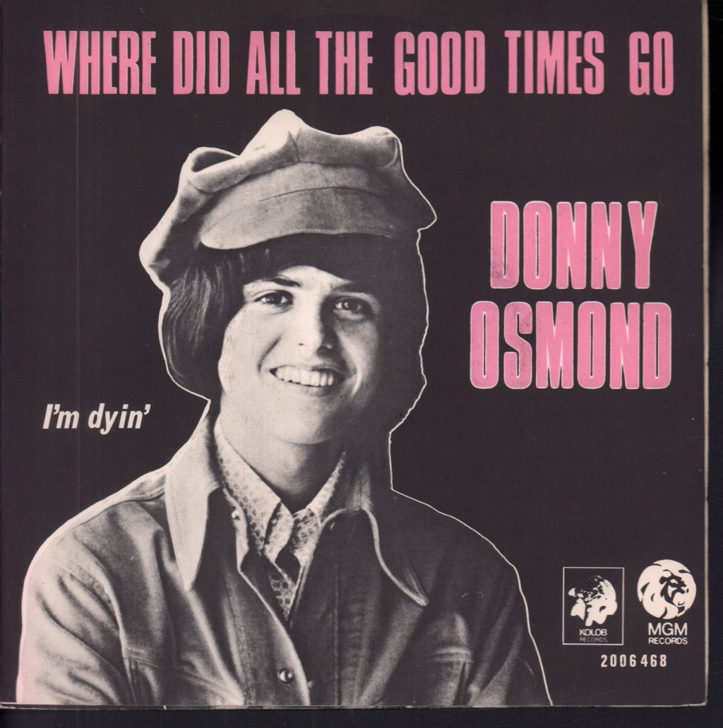 Donny Osmond - Where Did All The Good Times Go - 7 Inch