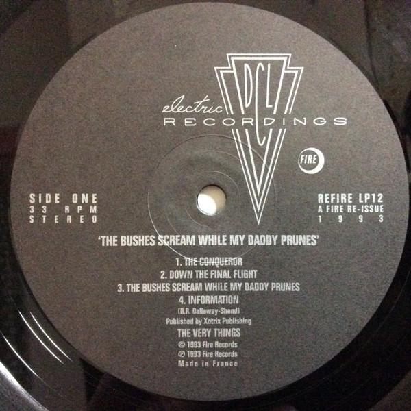 Very Things - Bushes Scream While My Daddy Prunes - Lp