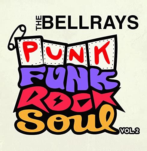 Bellrays - Punk Funk Rock Soul, Vol 2 - Cd