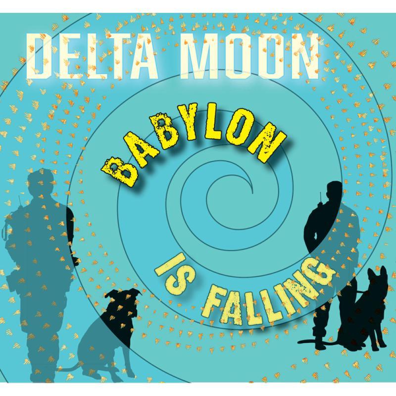 Delta Moon - Babylon Is Falling - Cd
