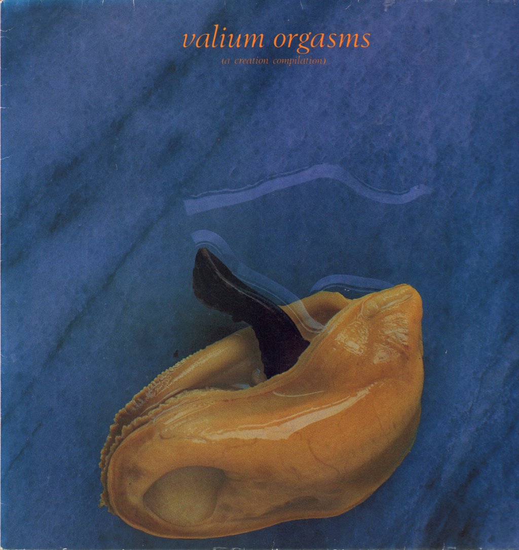 Various Artists - Valium Orgasms (A Creation Compilation) - Lp
