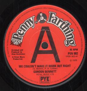 Gordon Bennett - We Couldn't Make It Work Out Right - 7 Inch