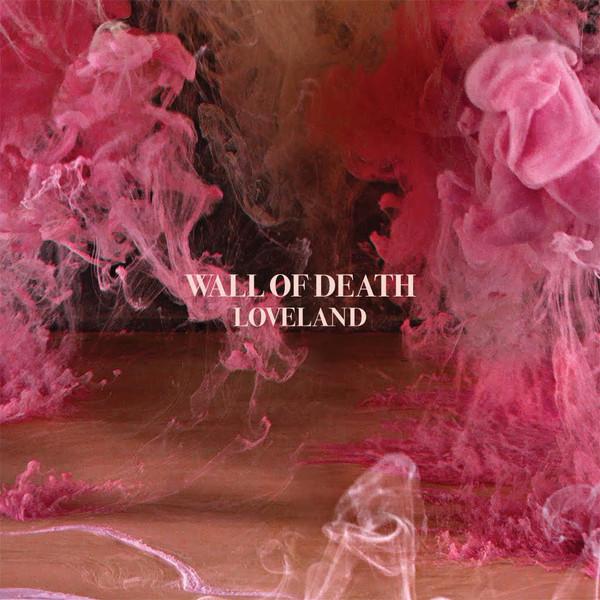 Wall Of Death - Loveland - Cd