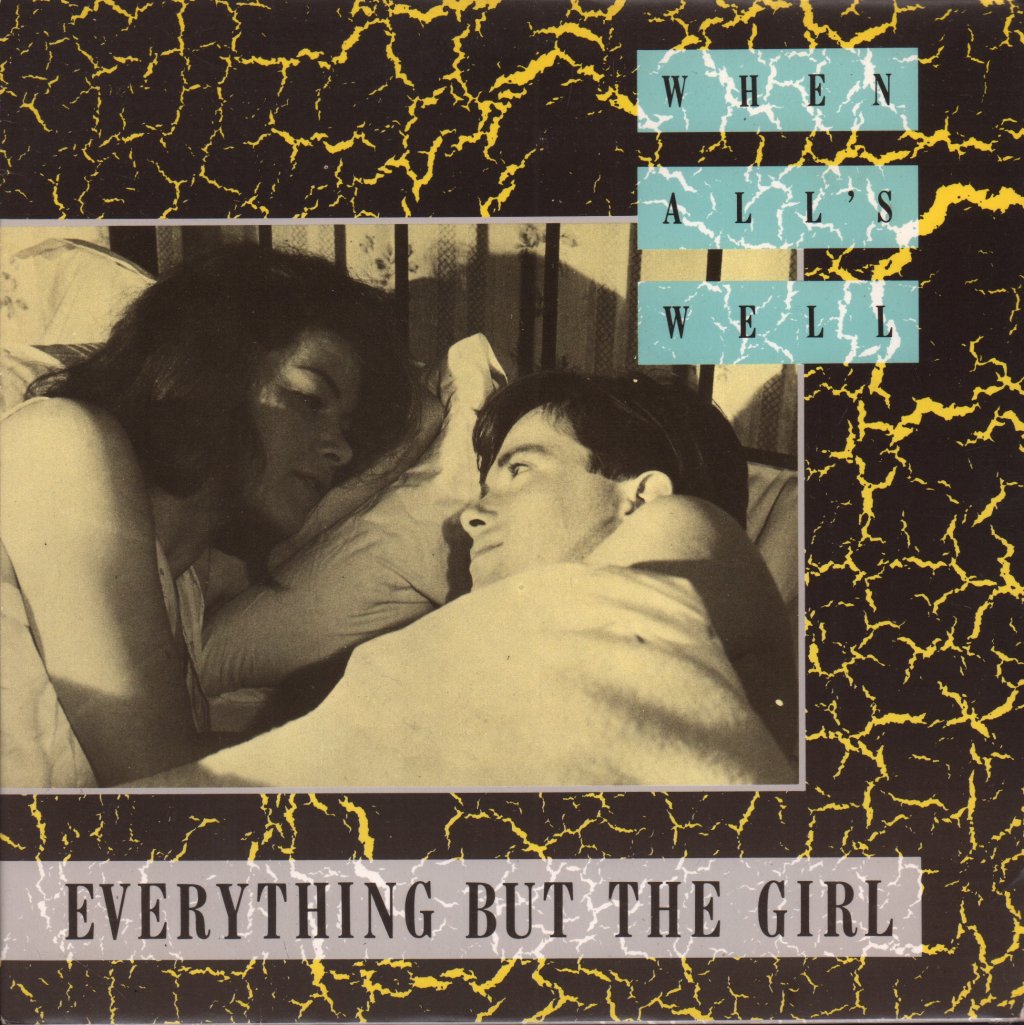Everything But The Girl - When All's Well - 7 Inch